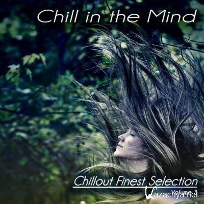 Chill in the Mind, Volume Three - Chillout Finest Selection (Album) (2022)