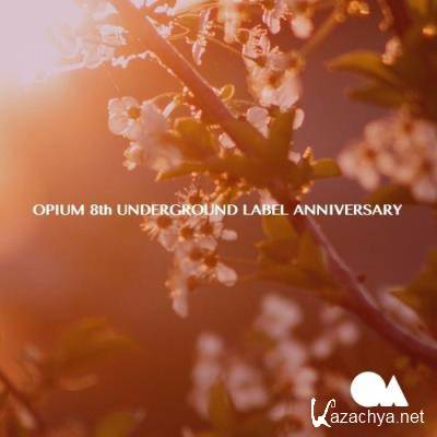 Opium 8Th Underground Label Anniversary (2022)