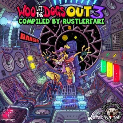 Woo Let The Dogs Out 3 (Compiled by Rustlerfari) (2022)