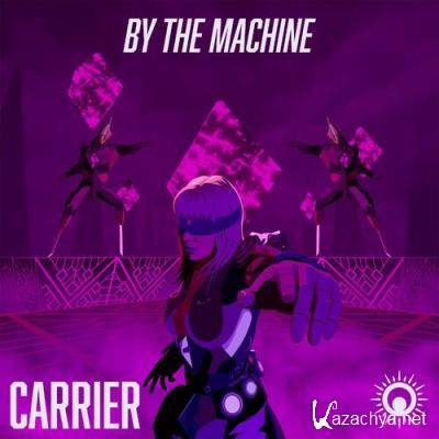 Carrier - By The Machine EP (2022)