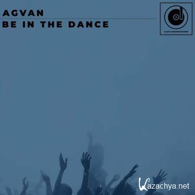 Agvan - Be in the Dance (2022)