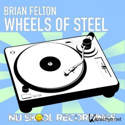 Brian Felton - Wheels Of Steel (2022)
