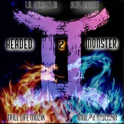 Lil Chris TLM & Clue Monati - 2 Headed Monster (2022)