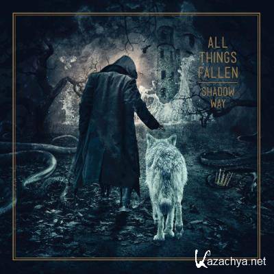 All Things Fallen - Shadow Way (2022)