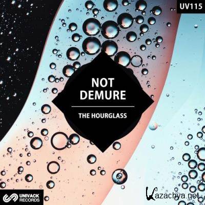 Not Demure - The Hourglass (2022)