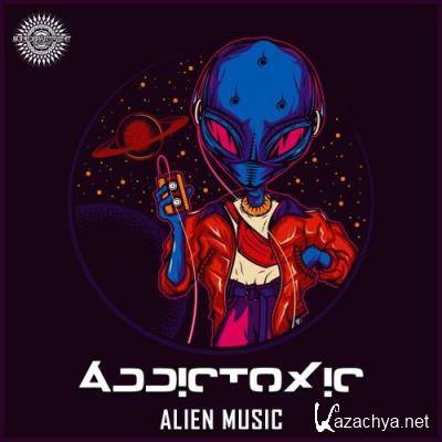 Addictoxic  & Govi  - Alien Music (2022)