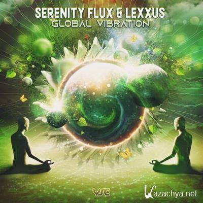 Serenity Flux & Lexxus - Global Vibration (2022)