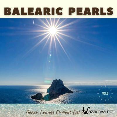 Balearic Pearls, Vol.3 (Beach Lounge Chillout Del Sol) (2022)