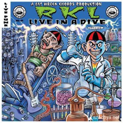 RKL - Live in a Dive (2022)