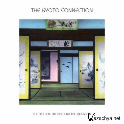 The Kyoto Connection - The Flower, the Bird and the Mountain (2022)