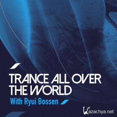 Ryui Bossen - Trance All Over The World 143 (2022-06-06)