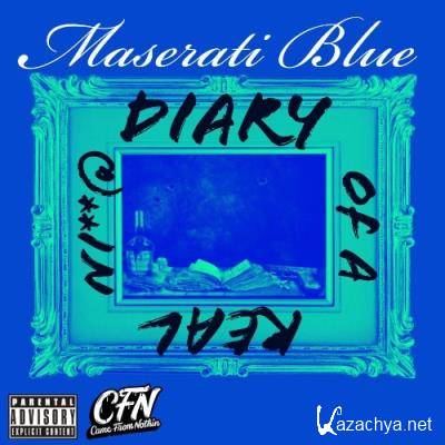 Maserati Blue - Diary Of A Real Ni**@ (2022)