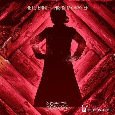 Reto Erni - This Is My Way EP (2022)