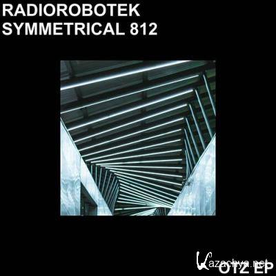 Radiorobotek & Symmetrical 812 - OTZ EP (2022)