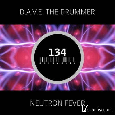 D.a.v.e. the Drummer - Neutron Fever (2022)