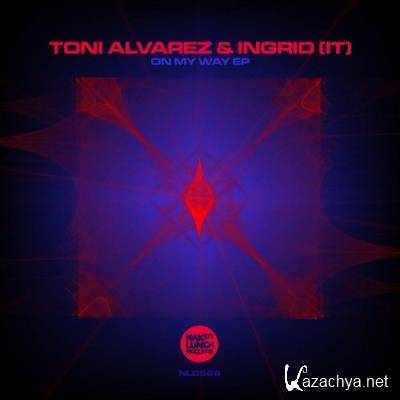 Toni Alvarez & Ingrid - On My Way EP (2022)