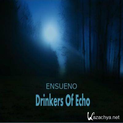Ensueno - Drinkers Of Echo (2022)