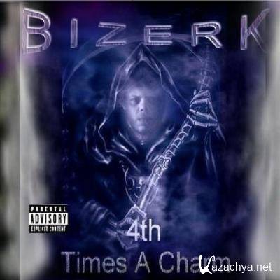 Bizerk Da Jerk - 4th Times A Charm (2022)