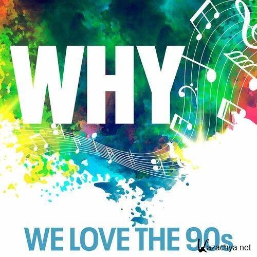 Why - We Love the 90s (2022)