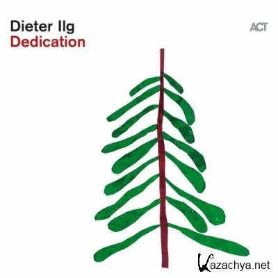 Dieter Ilg - Dedication (2022)