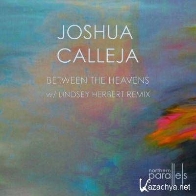 Joshua Calleja - Between The Heavens (2022)