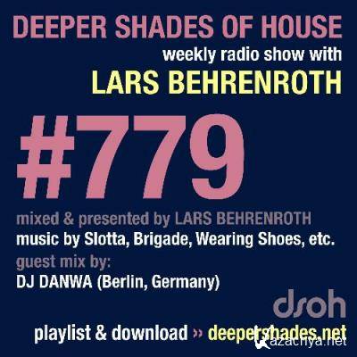Lars Behrenroth & DJ DANWA - Deeper Shades Of House #779 (2022-06-09)