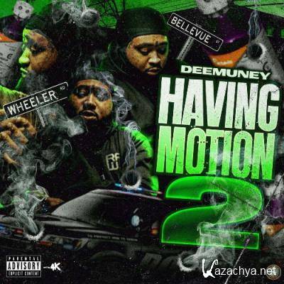 DeeMuney - Having Motion 2 (2022)