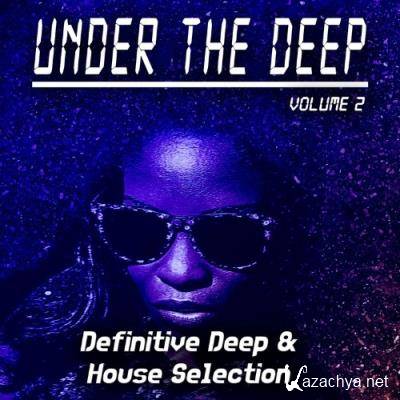 Under the Deep, Volume 2 - Definitive Deep & House Selection (Compilation) (2022)