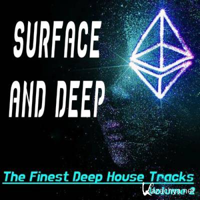 Surface and Deep, Volume 2 - the Finest Deep House (Compilation) (2022)