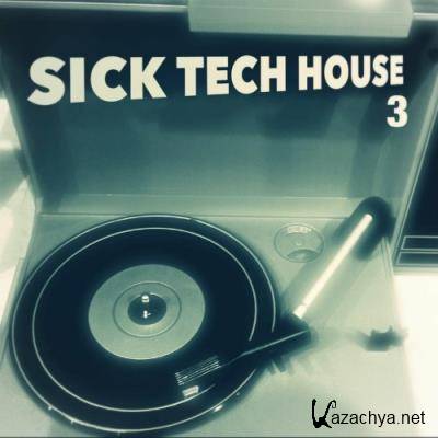 Sick Tech House 3 (2022)