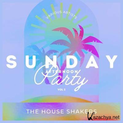 Sunday Afternoon Party (The House Shakers), Vol. 2 (2022)