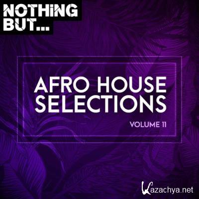 Nothing But... Afro House Selections, Vol. 11 (2022)