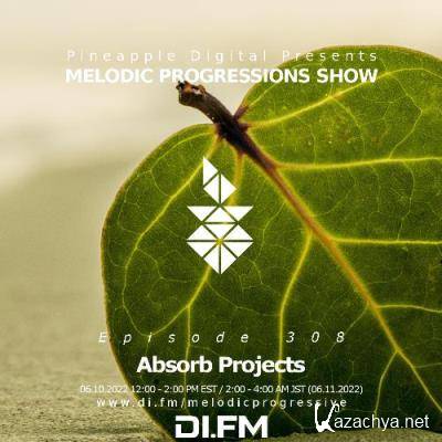 Absorb Projects - Melodic Progressions Show 308 (2022-06-10)