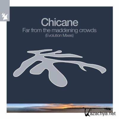 Chicane - Far From The Maddening Crowds (Evolution Mixes) (2022)