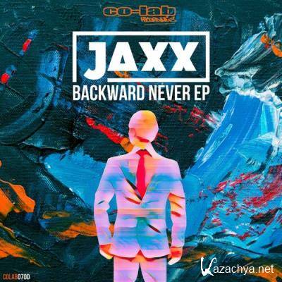 Jaxx - Backward Never EP (2022)