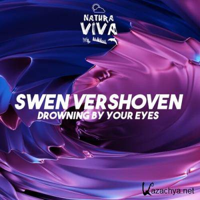 Swen Vershoven - Drowning by Your Eyes (2022)