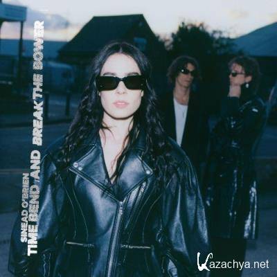 Sinead O'Brien - Time Bend and Break the Bower (2022)