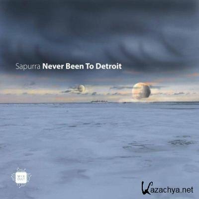 Sapurra - Never Been To Detroit (Radio Versions) (2022)