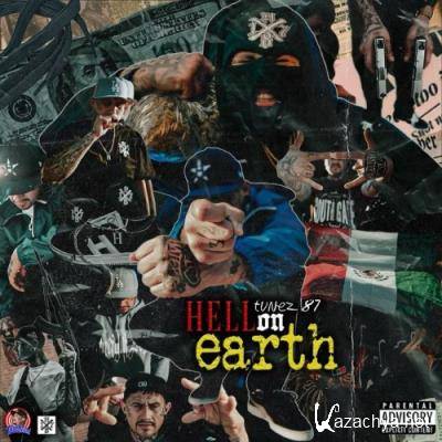 Tunez187 - Hell On Earth (2022) Tunez187 - Hell On Earth (2022)