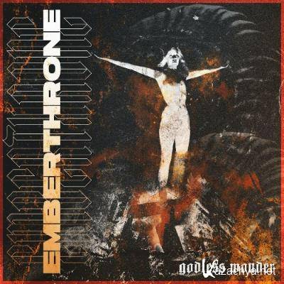 Emberthrone - Godless Wonder (2022)