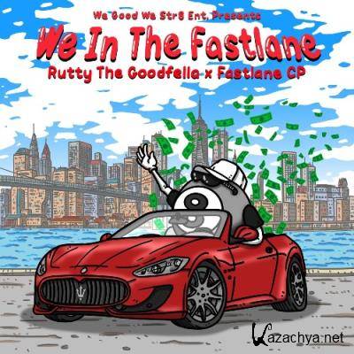 Rutty The GoodFella & FastlaneCP - We In The Fastlane (2022)