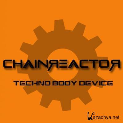Chainreactor - Techno Body Device (2022)