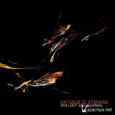 Patrick Di Stefano - My Lost Recordings (2022)