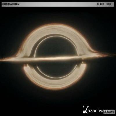 Mari Mattham - Black Hole (2022)