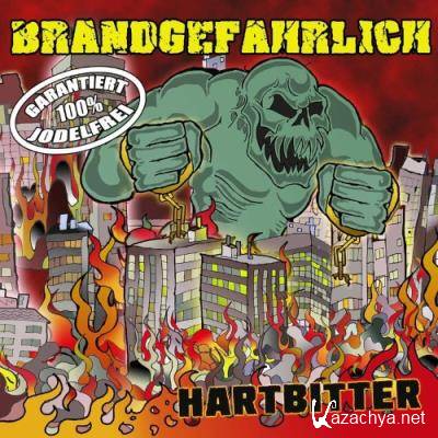 Brandgefahrlich - Hartbitter (2022)