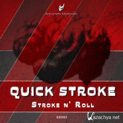 Quick Stroke - Stroke n Roll (2022)