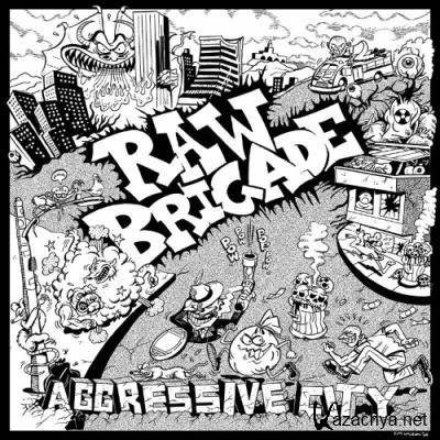 Raw Brigade - Aggressive City (2022)