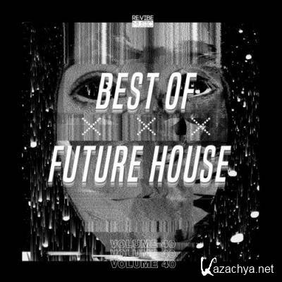 Best of Future House, Vol. 40 (2022)