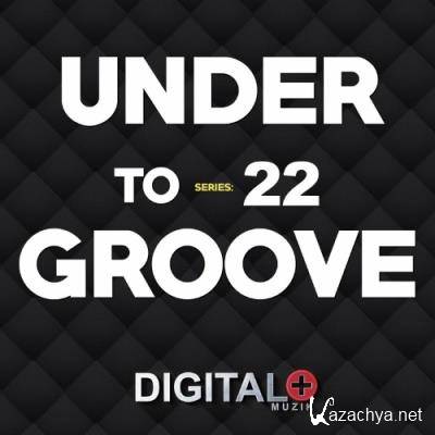 Under To Groove, Vol. 22 (2022)