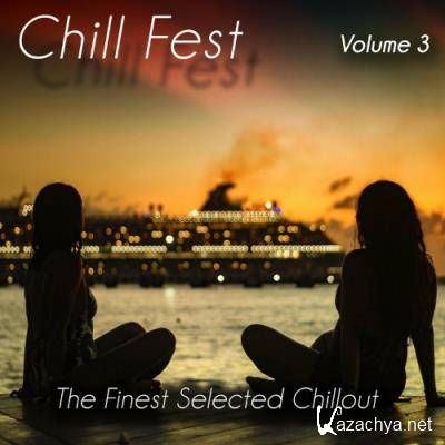 Chill Fest, Vol. 3 - the Finest Selected Chillout (Album) (2022)